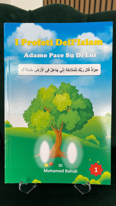 I profeti nell’Islam - Adamo - mohamed bahidi - libri per bambini - 25 volumi sulla storia dei profeti - insegnare ai bambini la religione islamica - libro sulla storia di Adamo