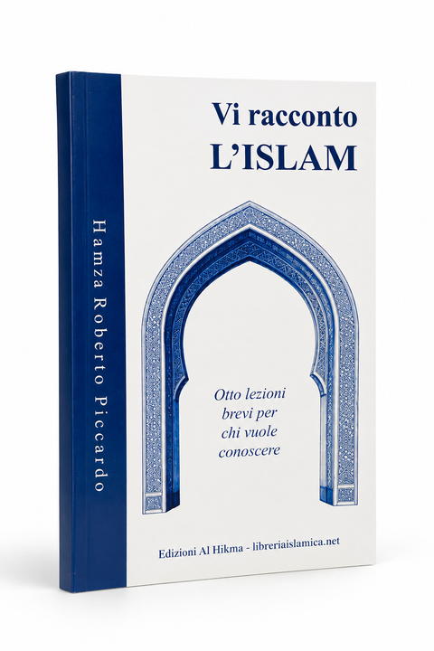 Vi racconto l’Islam – 8 lezioni brevi per chi vuol conoscere