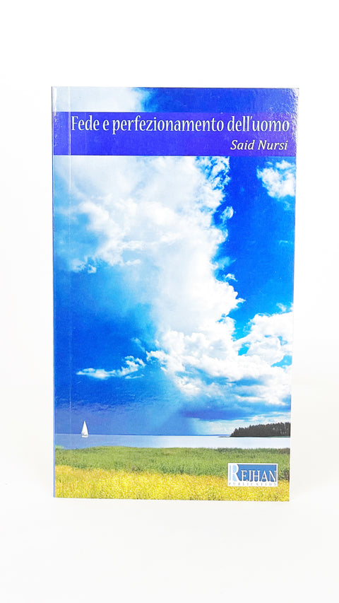 Fede e perfezionamento dell’uomo - Said Nursi