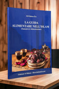 La guida alimentare nell’Islàm – Sunna e alimentazione - libreria islamica - Hijab Paradise - libro sul cibo 