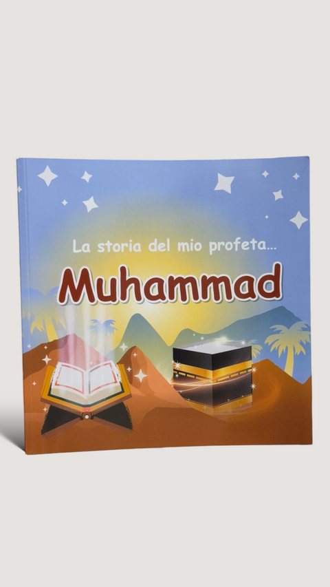 La storia del mio Profeta Muhammad