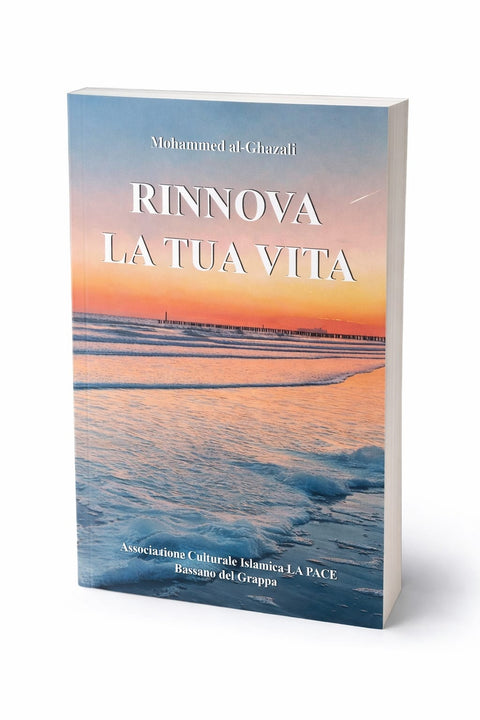 Rinnova la tua vita (di Mohammed al-Ghazali)